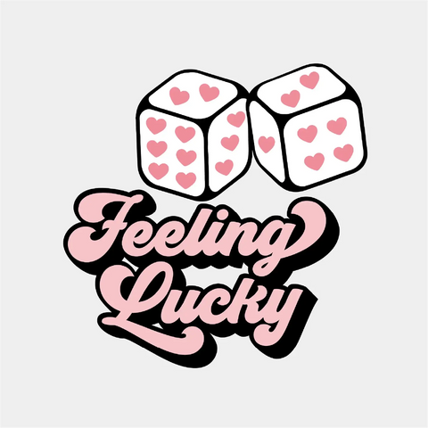 Feeling Lucky Dice-DTF TRANSFER